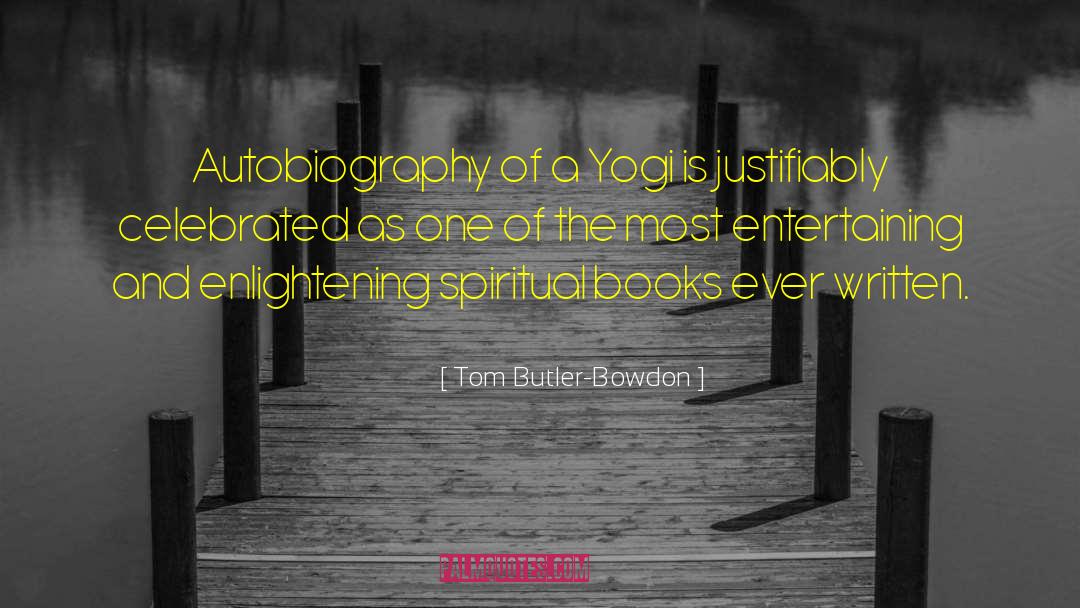 Yogi Bearer quotes by Tom Butler-Bowdon