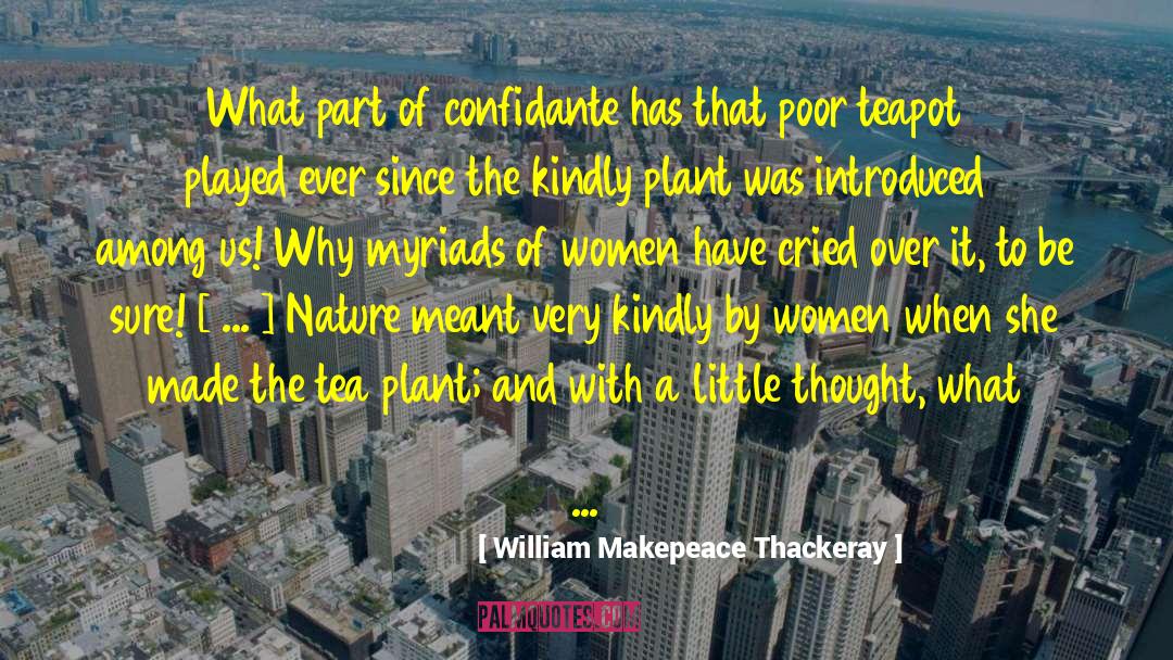 Yogi Tea quotes by William Makepeace Thackeray