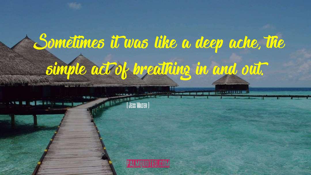 Yogic Breathing quotes by Jess Walter