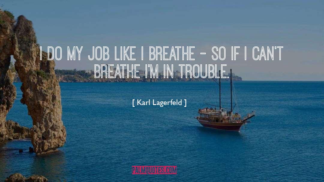 Yogic Breathing quotes by Karl Lagerfeld