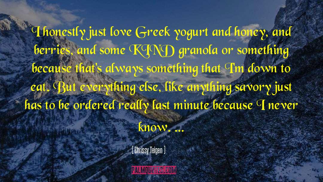 Yogurt quotes by Chrissy Teigen