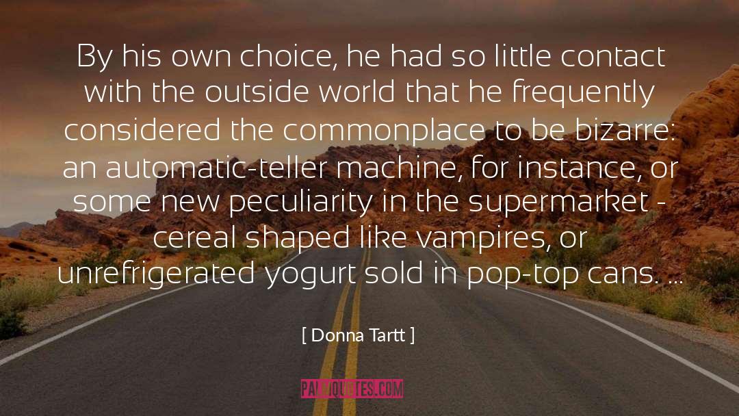 Yogurt quotes by Donna Tartt