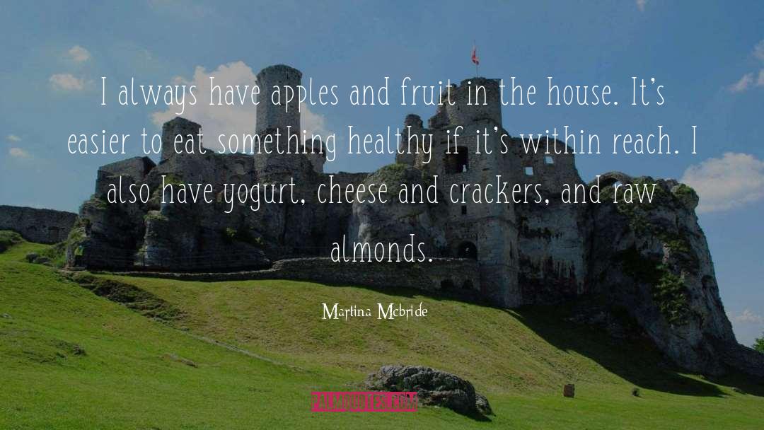 Yogurt quotes by Martina Mcbride