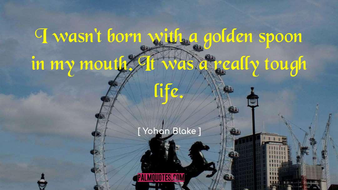 Yohan Cabaye quotes by Yohan Blake