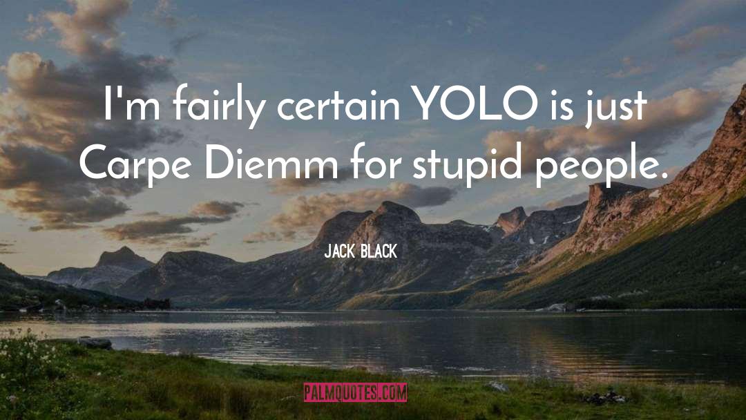 Yolo Swaggity Swag quotes by Jack Black