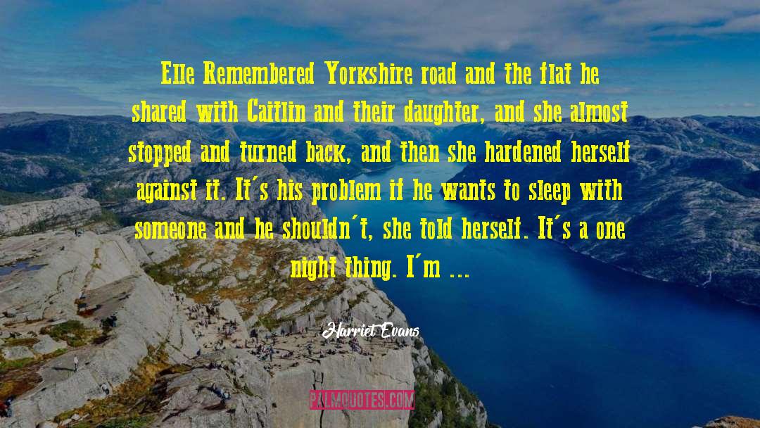 Yorkshire quotes by Harriet Evans