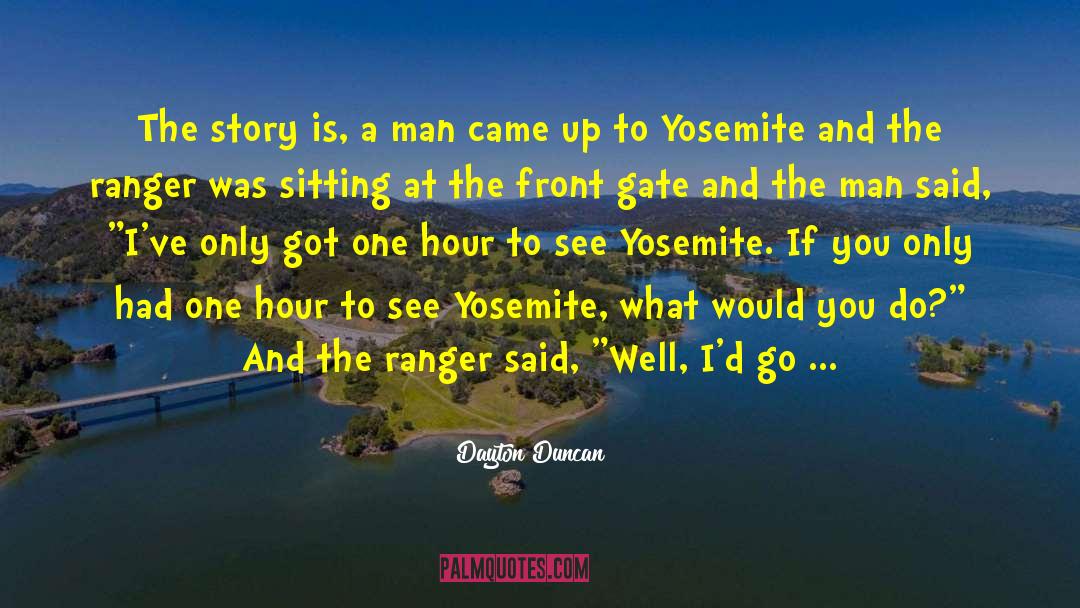 Yosemite quotes by Dayton Duncan