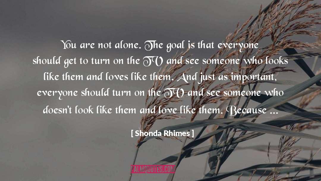 You Alone Are Enough quotes by Shonda Rhimes