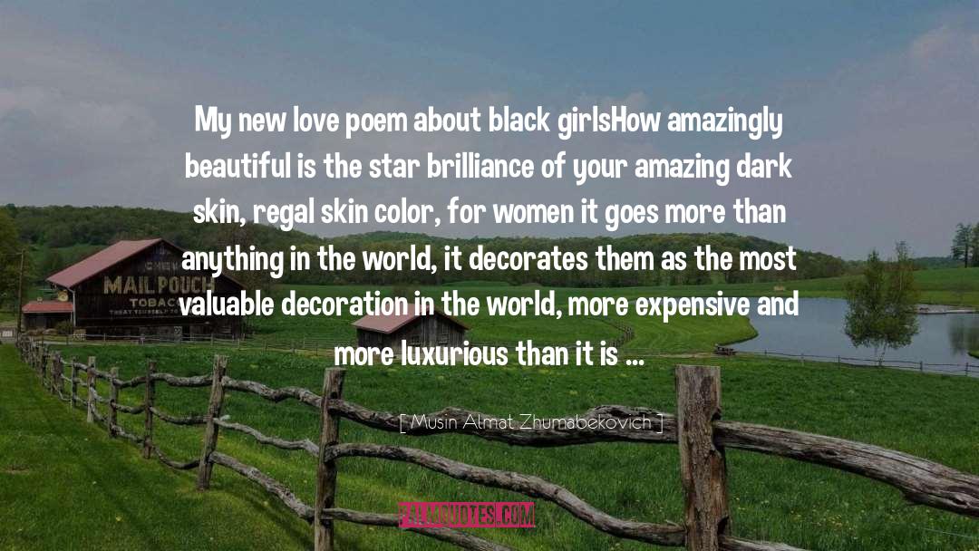 You Are A Beautiful Black Woman quotes by Musin Almat Zhumabekovich