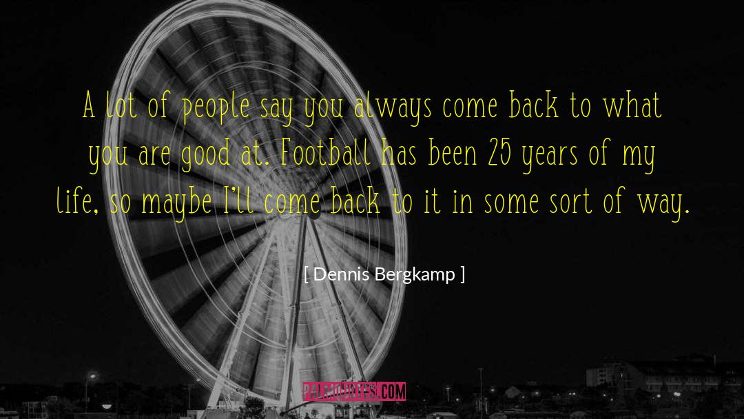 You Are A Healer quotes by Dennis Bergkamp