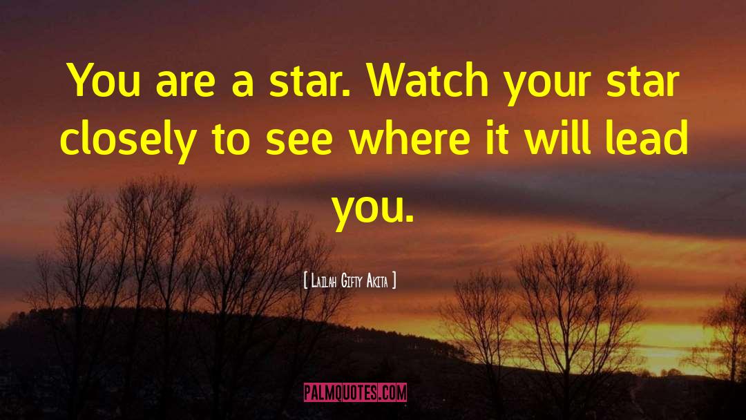 You Are A Star quotes by Lailah Gifty Akita