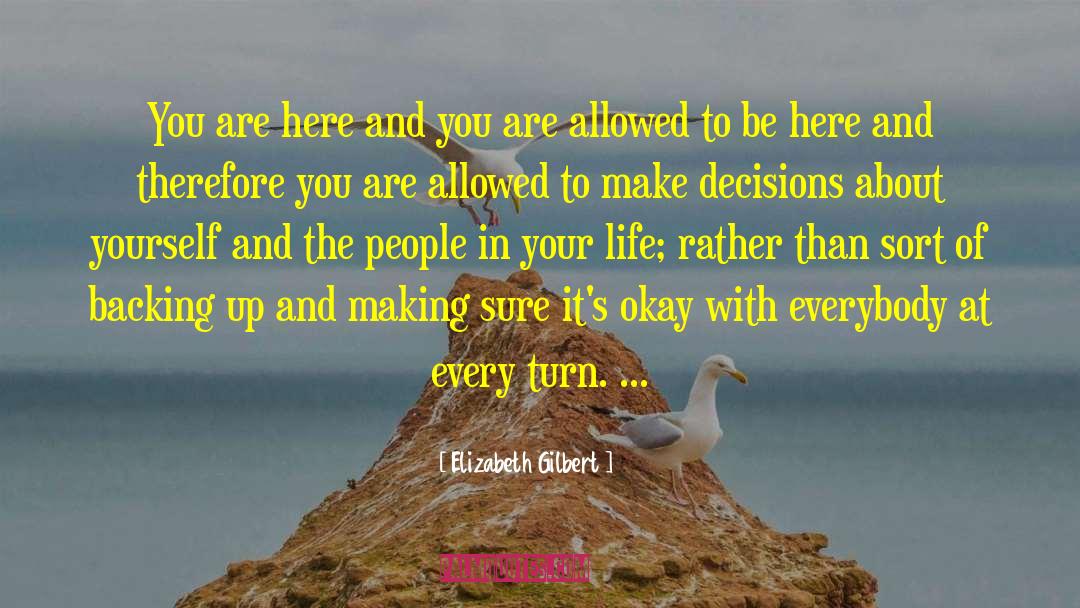 You Are Allowed quotes by Elizabeth Gilbert