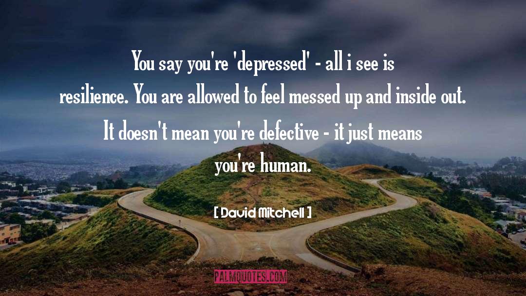 You Are Allowed quotes by David Mitchell