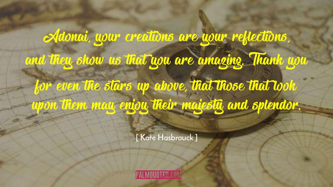 You Are Amazing quotes by Kate Hasbrouck