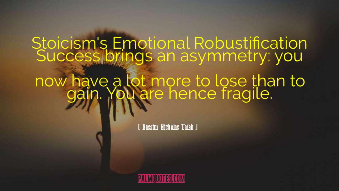 You Are An Emotional Human Being quotes by Nassim Nicholas Taleb