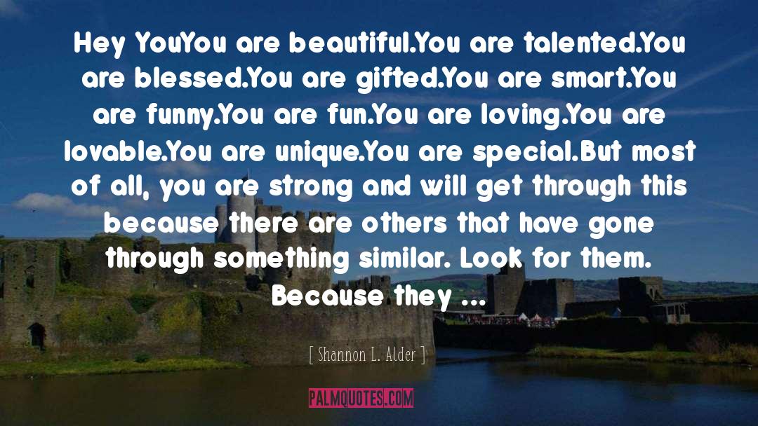 You Are Beautiful quotes by Shannon L. Alder