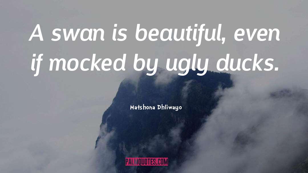 You Are Beautiful quotes by Matshona Dhliwayo