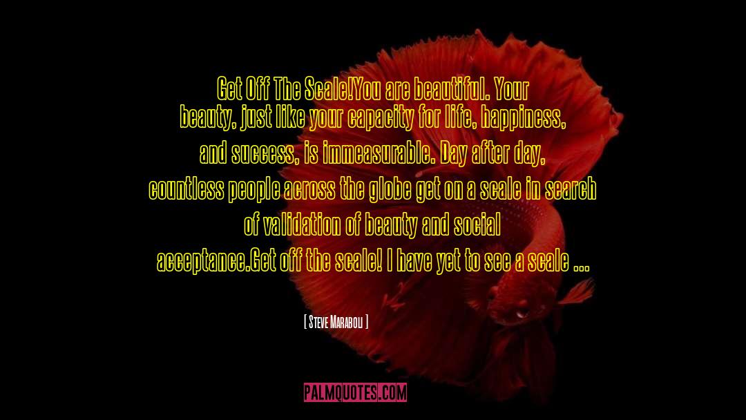 You Are Beautiful quotes by Steve Maraboli