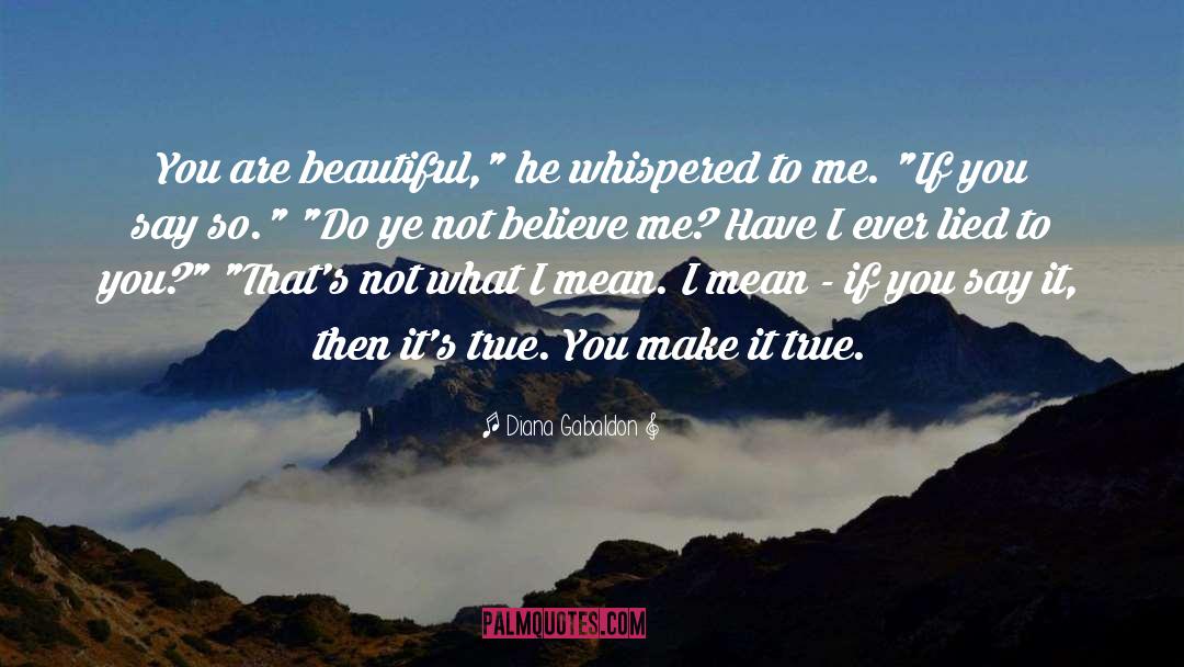 You Are Beautiful quotes by Diana Gabaldon