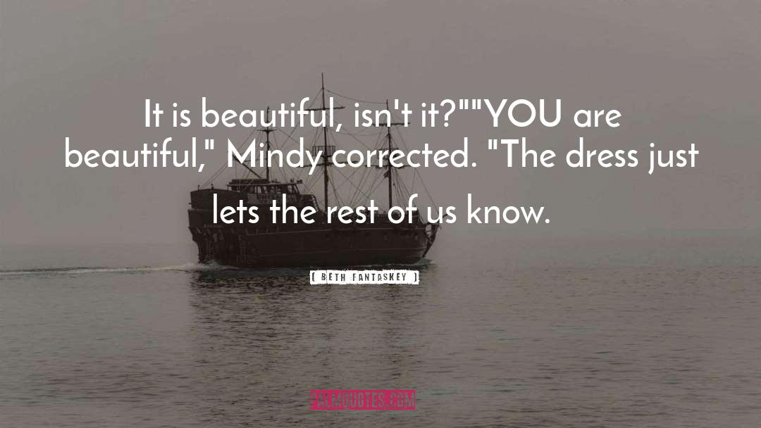 You Are Beautiful quotes by Beth Fantaskey