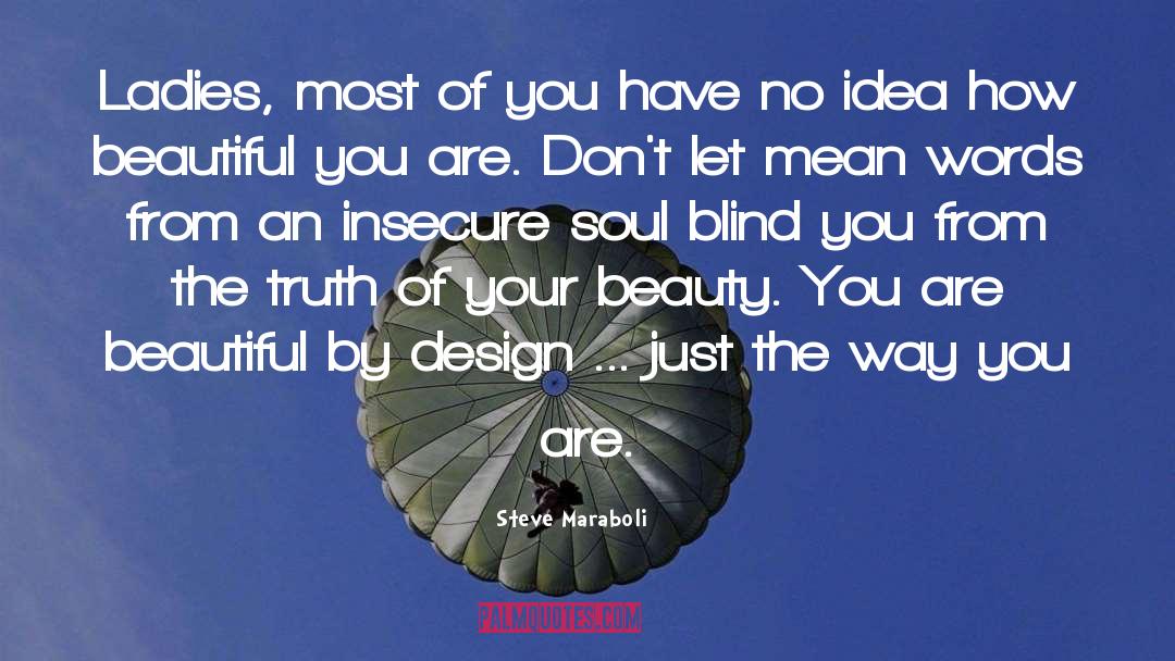 You Are Beautiful quotes by Steve Maraboli