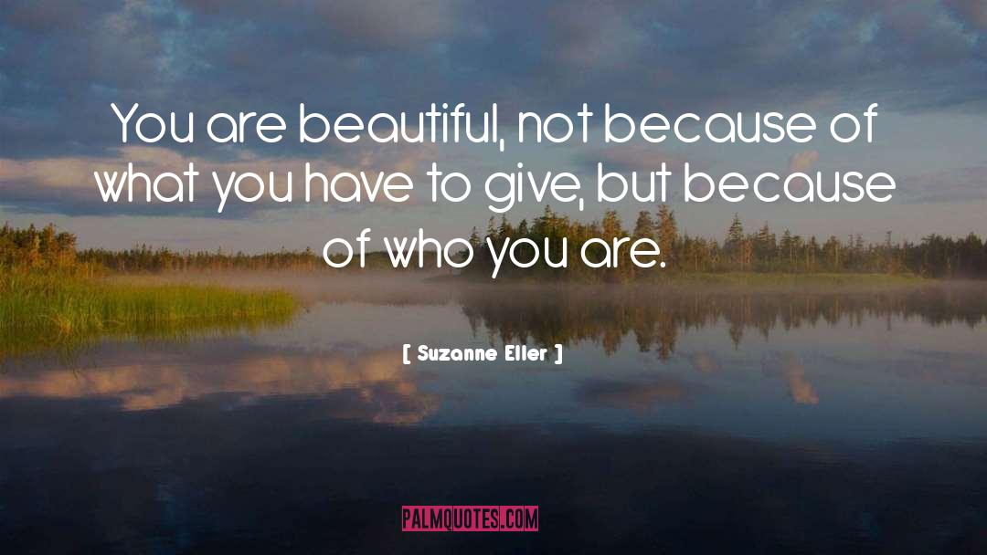 You Are Beautiful quotes by Suzanne Eller