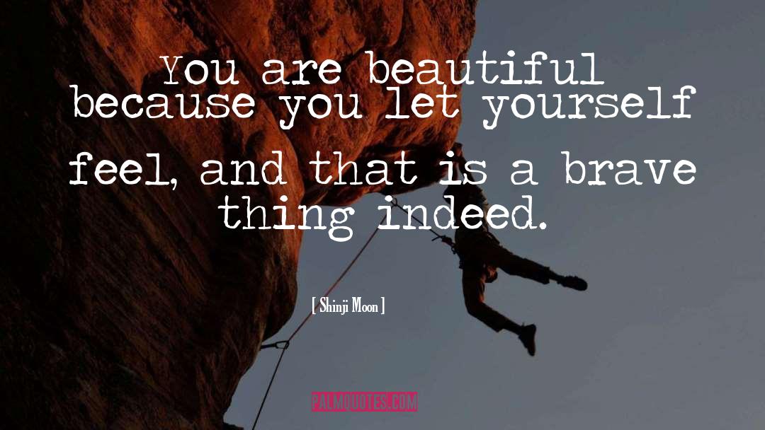 You Are Beautiful quotes by Shinji Moon