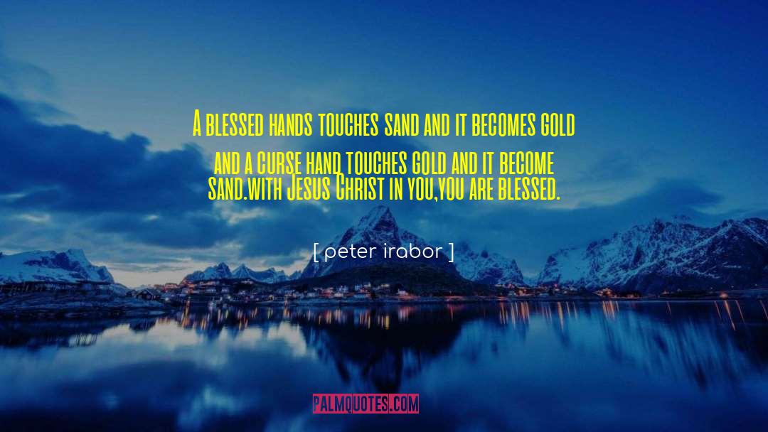 You Are Blessed quotes by Peter Irabor