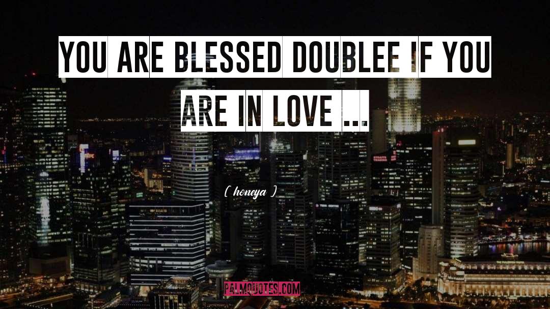You Are Blessed quotes by Honeya