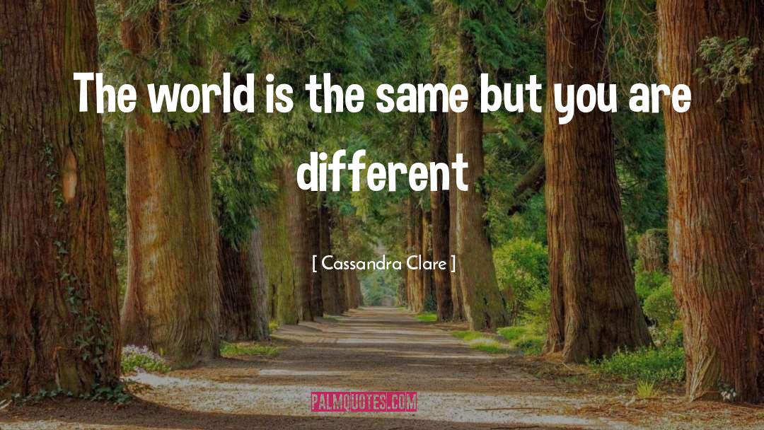 You Are Different quotes by Cassandra Clare