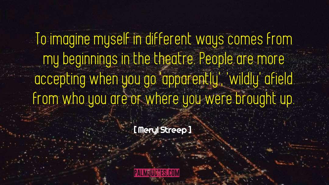 You Are Different quotes by Meryl Streep