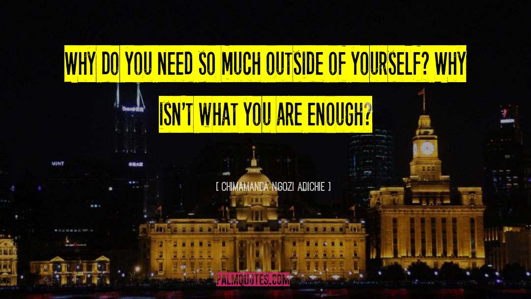 You Are Enough quotes by Chimamanda Ngozi Adichie