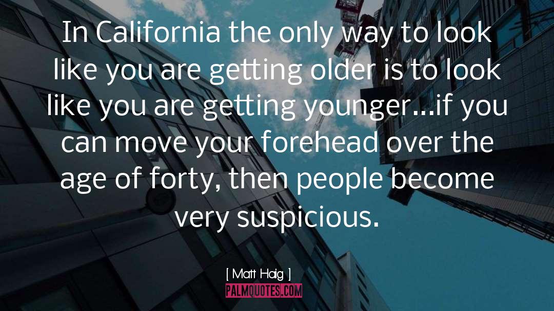 You Are Getting Older quotes by Matt Haig