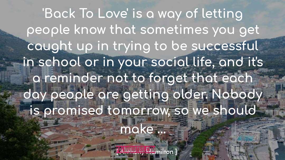 You Are Getting Older quotes by Anthony Hamilton