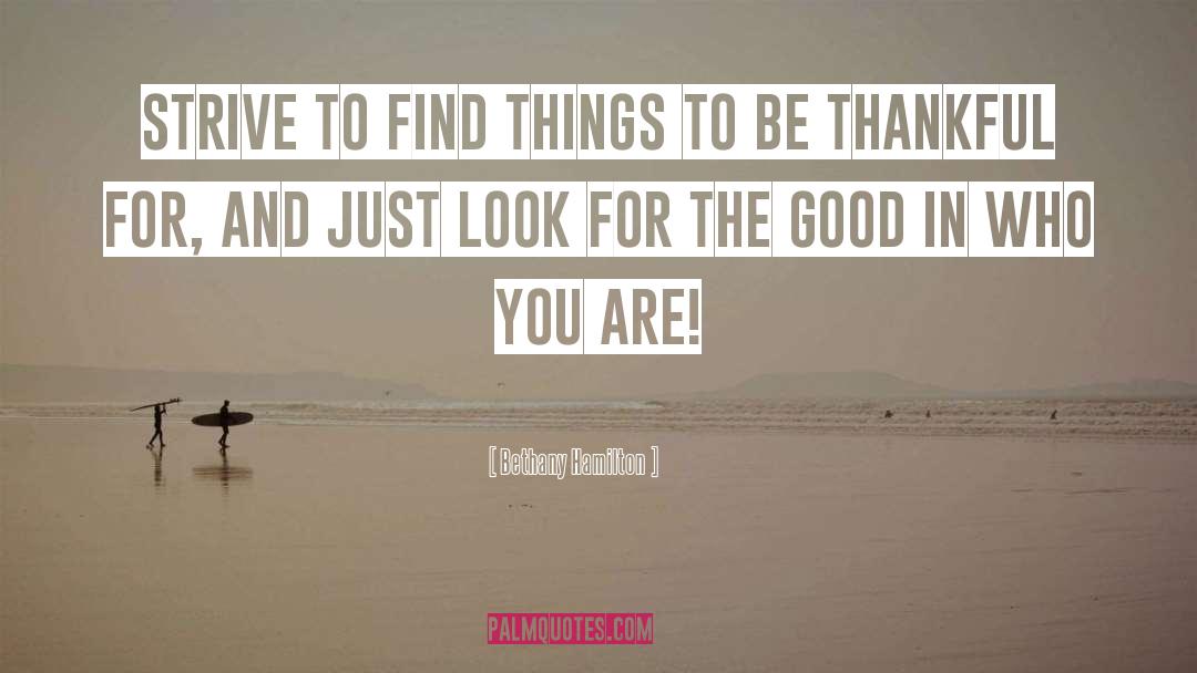 You Are Good For Nothing quotes by Bethany Hamilton