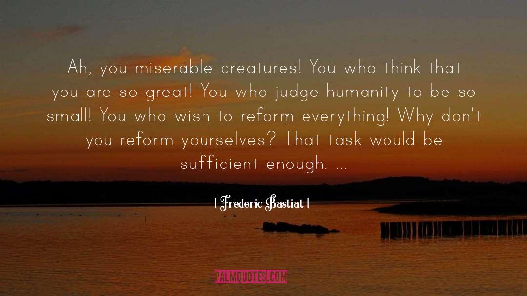You Are Great Person quotes by Frederic Bastiat