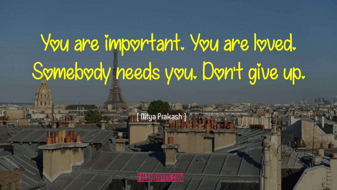 You Are Important quotes by Nitya Prakash