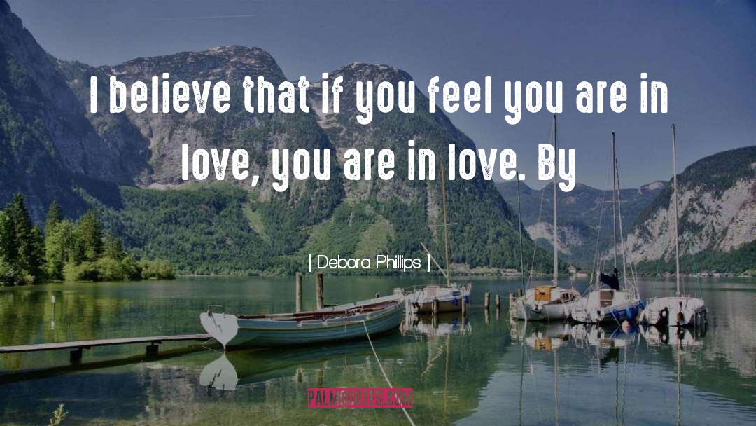 You Are In Love quotes by Debora Phillips
