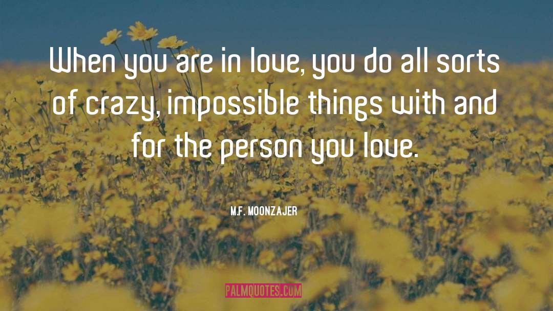 You Are In Love quotes by M.F. Moonzajer