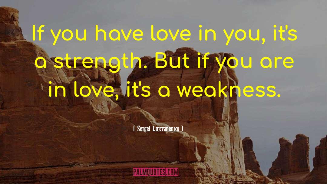 You Are In Love quotes by Sergei Lukyanenko