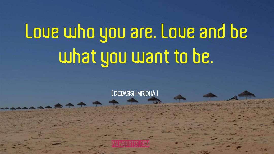 You Are Love quotes by Debasish Mridha