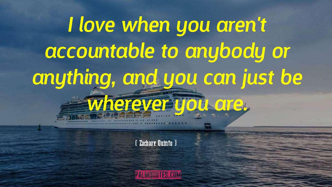 You Are Love quotes by Zachary Quinto