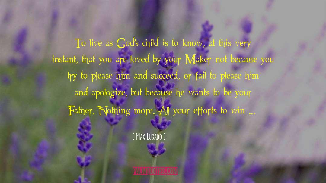 You Are Loved quotes by Max Lucado