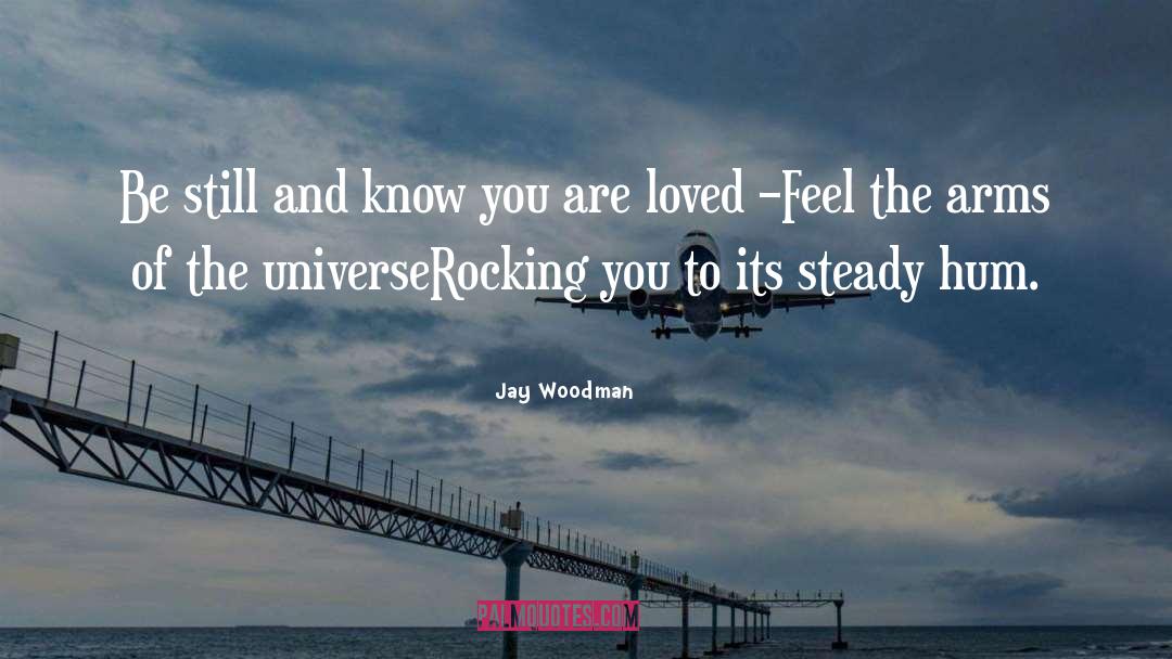 You Are Loved quotes by Jay Woodman
