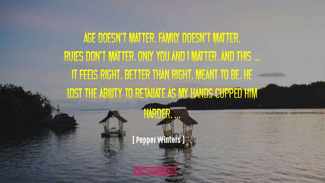 You Are Meant To Be You quotes by Pepper Winters