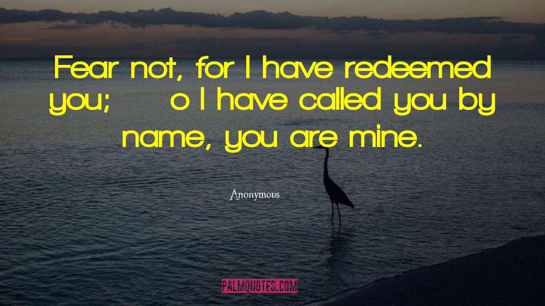 You Are Mine quotes by Anonymous