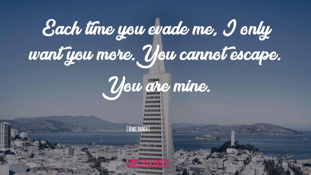 You Are Mine quotes by Renee Ahdieh