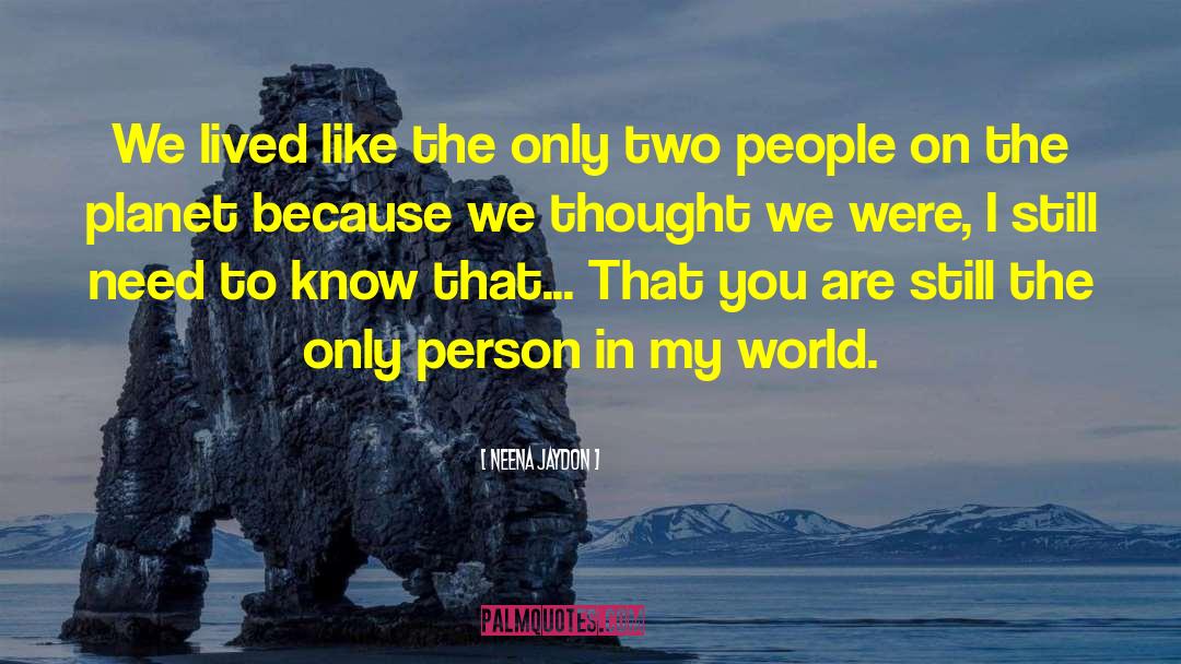 You Are My World Baby quotes by Neena Jaydon