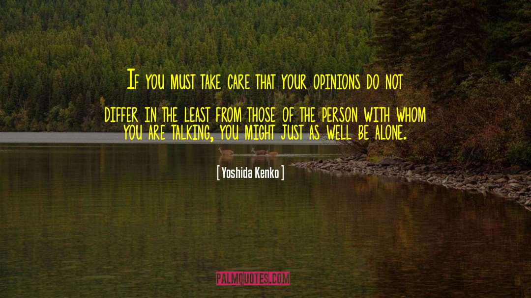 You Are Not Alone Lds quotes by Yoshida Kenko
