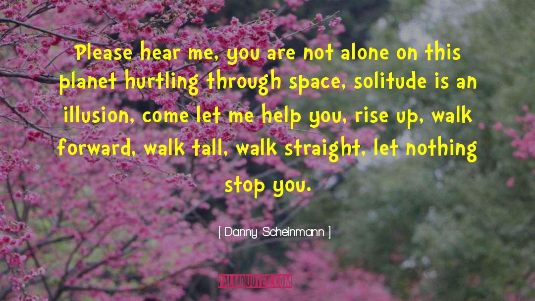 You Are Not Alone quotes by Danny Scheinmann